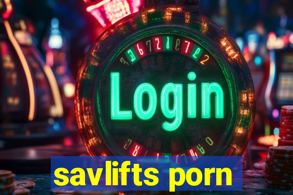 savlifts porn